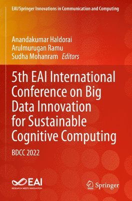 Anandakumar Haldorai, Arulmurugan Ramu, Sudha Mohanram - 5th EAI International Conference on Big Data Innovation for Sustainable Cognitive Computing, Häftad