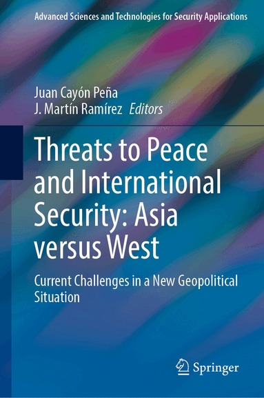 Juan Cayón Peña, J. Martín Ramírez - Threats to Peace and International Security: Asia versus West, Inbunden