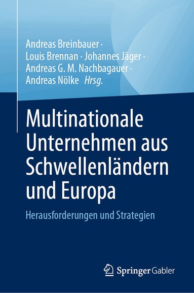 Andreas Breinbauer, Louis Brennan, Johannes Jäger, Andreas G. M. Nachbagauer, Andreas Nölke - Multinationale Unternehmen aus Schwellenländern und Europa, Inbunden