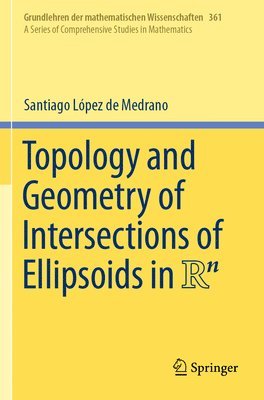 Topology and Geometry of Intersections of Ellipsoids in R^n 1