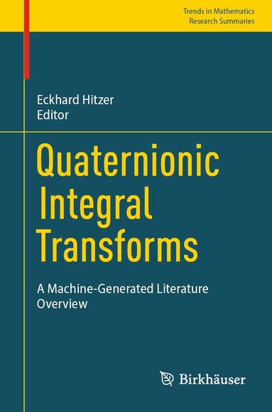 Eckhard Hitzer - Quaternionic Integral Transforms, Häftad