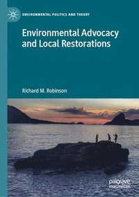 bokomslag Environmental Advocacy and Local Restorations