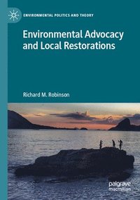 bokomslag Environmental Advocacy and Local Restorations