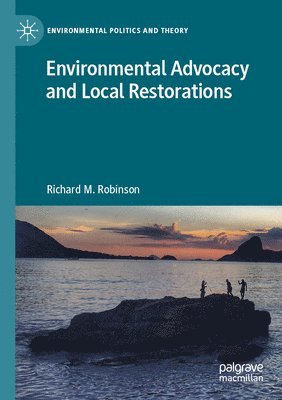 Environmental Advocacy and Local Restorations 1