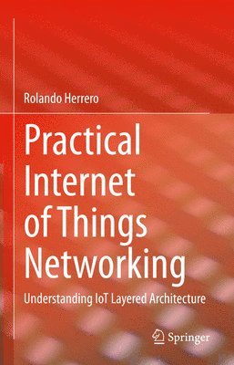 bokomslag Practical Internet of Things Networking