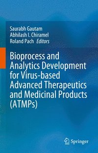 bokomslag Bioprocess and Analytics Development for Virus-based Advanced Therapeutics and Medicinal Products (ATMPs)