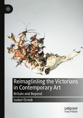 Reimag(in)ing the Victorians in Contemporary Art 1