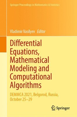 bokomslag Differential Equations, Mathematical Modeling and Computational Algorithms