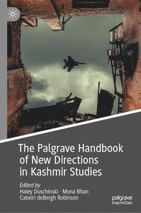 bokomslag The Palgrave Handbook of New Directions in Kashmir Studies