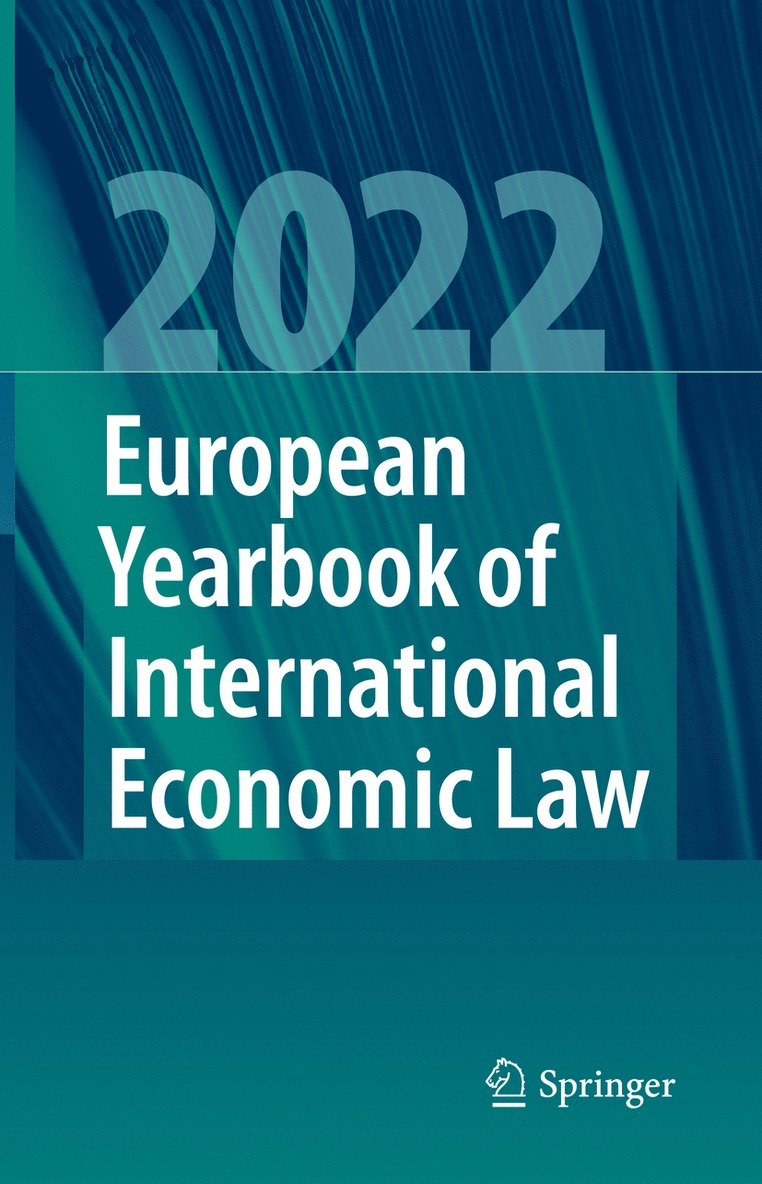 Jelena Bäumler, Christina Binder, Marc Bungenberg, Markus Krajewski, Giesela Rühl, Christian J. Tams, Jörg Philipp Terhechte, Andreas R. Ziegler, Jelena Baumler, Giesela Ruhl, Jorg Philipp Terhechte - European Yearbook of International Economic Law 2022, Inbunden