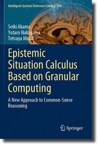 bokomslag Epistemic Situation Calculus Based on Granular Computing