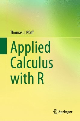 Thomas J. Pfaff - Applied Calculus with R, Inbunden