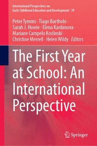 bokomslag The First Year at School: An International Perspective