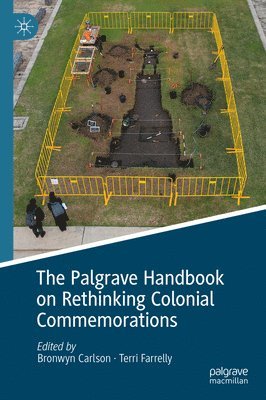 bokomslag The Palgrave Handbook on Rethinking Colonial Commemorations