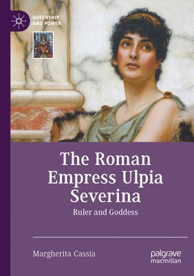 bokomslag The Roman Empress Ulpia Severina