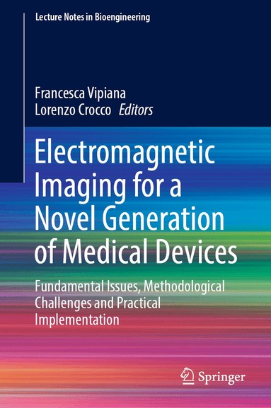 Francesca Vipiana, Lorenzo Crocco - Electromagnetic Imaging for a Novel Generation of Medical Devices, Inbunden