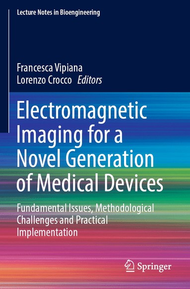 Francesca Vipiana, Lorenzo Crocco - Electromagnetic Imaging for a Novel Generation of Medical Devices, Häftad
