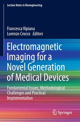 bokomslag Electromagnetic Imaging for a Novel Generation of Medical Devices