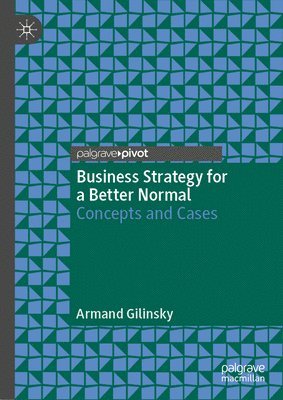 Armand Gilinsky, Jr. Gilinsky, Armand - Business Strategy for a Better Normal, Inbunden