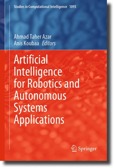 Ahmad Taher Azar, Anis Koubaa - Artificial Intelligence for Robotics and Autonomous Systems Applications, Inbunden