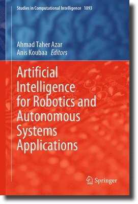 bokomslag Artificial Intelligence for Robotics and Autonomous Systems Applications