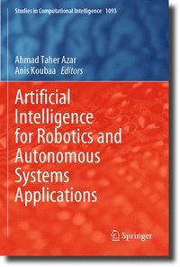 bokomslag Artificial Intelligence for Robotics and Autonomous Systems Applications