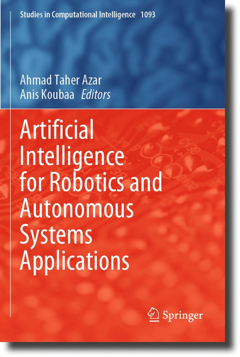 Artificial Intelligence for Robotics and Autonomous Systems Applications 1