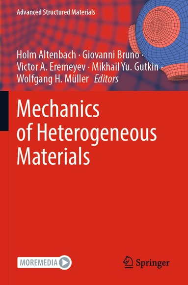 Holm Altenbach, Giovanni Bruno, Victor A. Eremeyev, Mikhail Yu. Gutkin, Wolfgang H. Müller - Mechanics of Heterogeneous Materials, Häftad