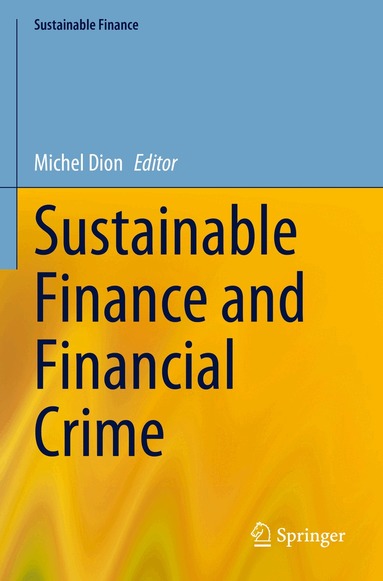 Michel Dion - Sustainable Finance and Financial Crime, Häftad