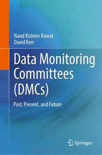 bokomslag Data Monitoring Committees (DMCs)