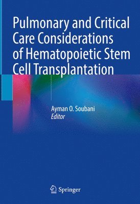 Pulmonary and Critical Care Considerations of Hematopoietic Stem Cell Transplantation 1