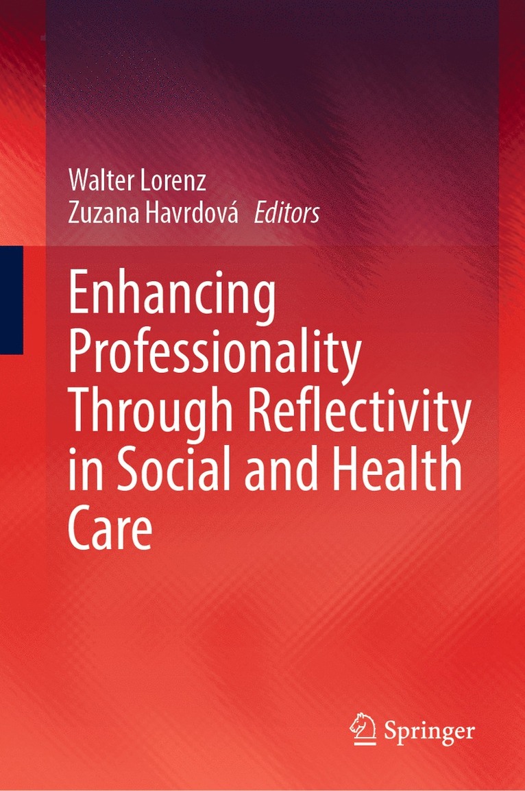 Enhancing Professionality Through Reflectivity in Social and Health Care 1