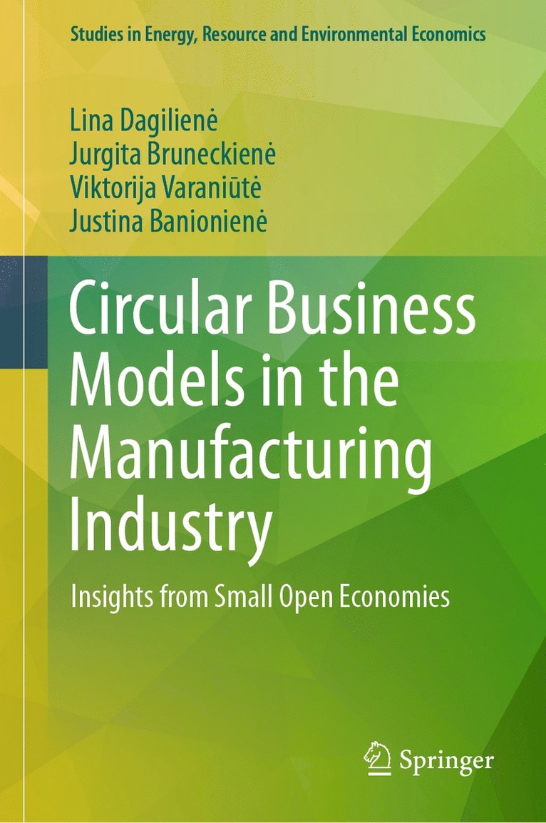 Circular Business Models in the Manufacturing Industry 1