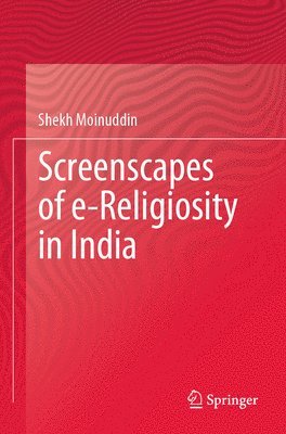 bokomslag Screenscapes of e-Religiosity in India