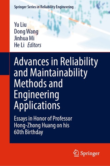 Yu Liu, Dong Wang, Jinhua Mi, He Li - Advances in Reliability and Maintainability Methods and Engineering Applications, Inbunden