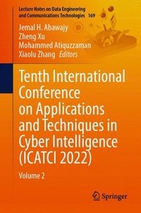 bokomslag Tenth International Conference on Applications and Techniques in Cyber Intelligence (ICATCI 2022)