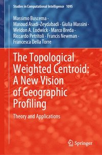 bokomslag The Topological Weighted Centroid: A New Vision of Geographic Profiling
