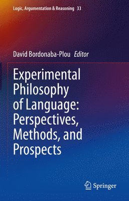 Experimental Philosophy of Language: Perspectives, Methods, and Prospects 1