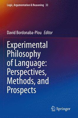 David Bordonaba-Plou - Experimental Philosophy of Language: Perspectives, Methods, and Prospects, Häftad