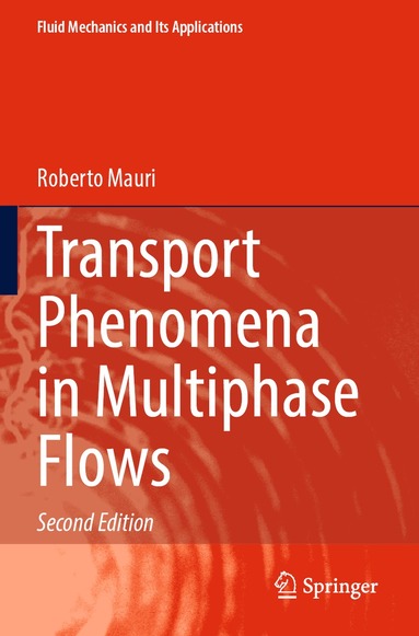 Roberto Mauri - Transport Phenomena in Multiphase Flows, Häftad