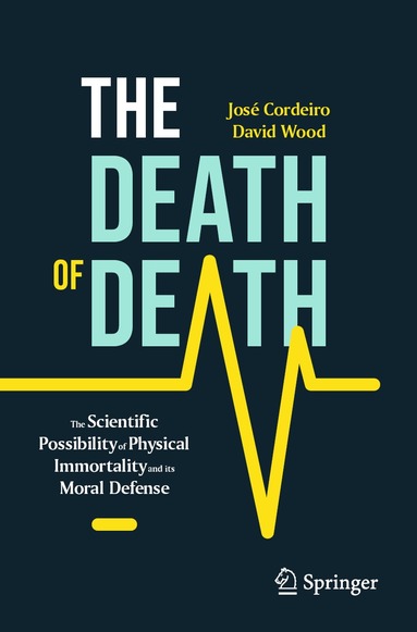 José Cordeiro, David Wood - Death of Death, Häftad