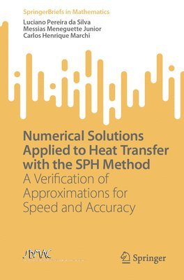 Numerical Solutions Applied to Heat Transfer with the SPH Method 1