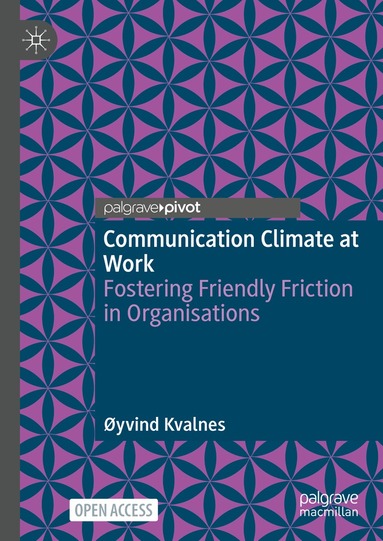 Øyvind Kvalnes - Communication Climate at Work, Inbunden