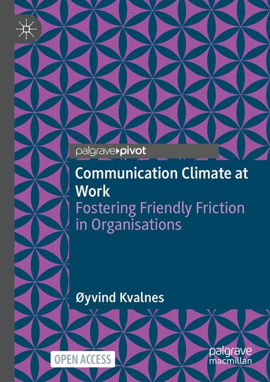 Øyvind Kvalnes - Communication Climate at Work, Häftad