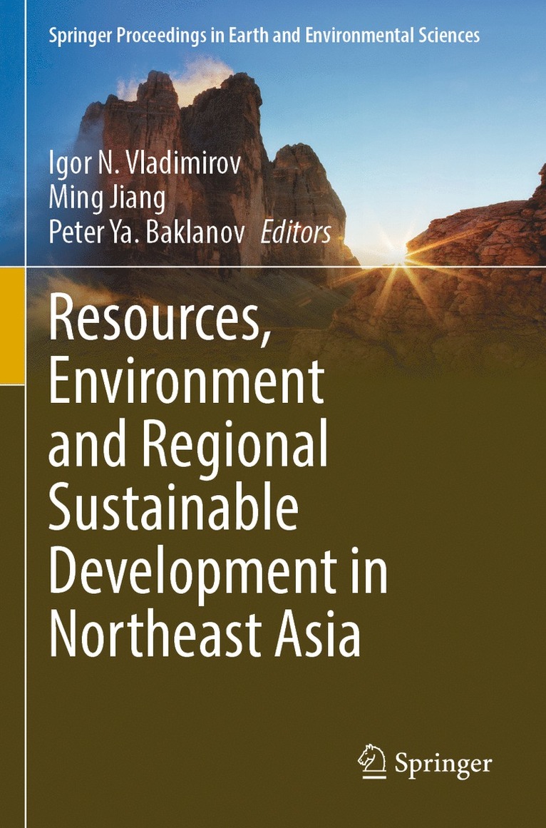 Igor N. Vladimirov, Ming Jiang, Peter Ya. Baklanov - Resources, Environment and Regional Sustainable Development in Northeast Asia, Häftad