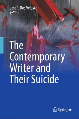 bokomslag The Contemporary Writer and Their Suicide