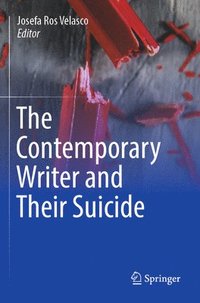 bokomslag The Contemporary Writer and Their Suicide