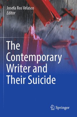 bokomslag The Contemporary Writer and Their Suicide