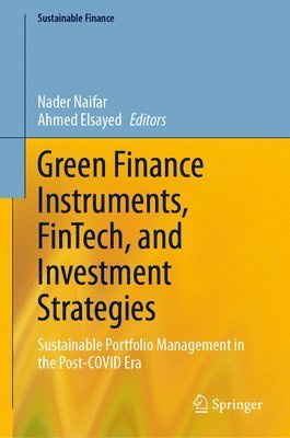 bokomslag Green Finance Instruments, FinTech, and Investment Strategies