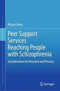 bokomslag Peer Support Services Reaching People with Schizophrenia
